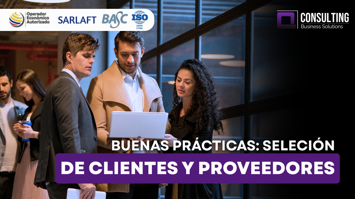Buenas prácticas para la selección de clientes y proveedores vinculados con la cadena de suministro
